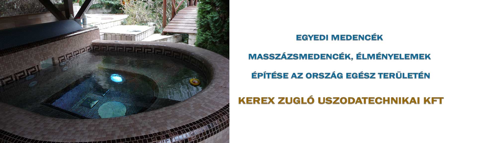 Medence és masszázsmedence építés - Kerex Zuglo Kft